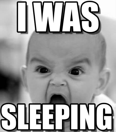 i was sleeping