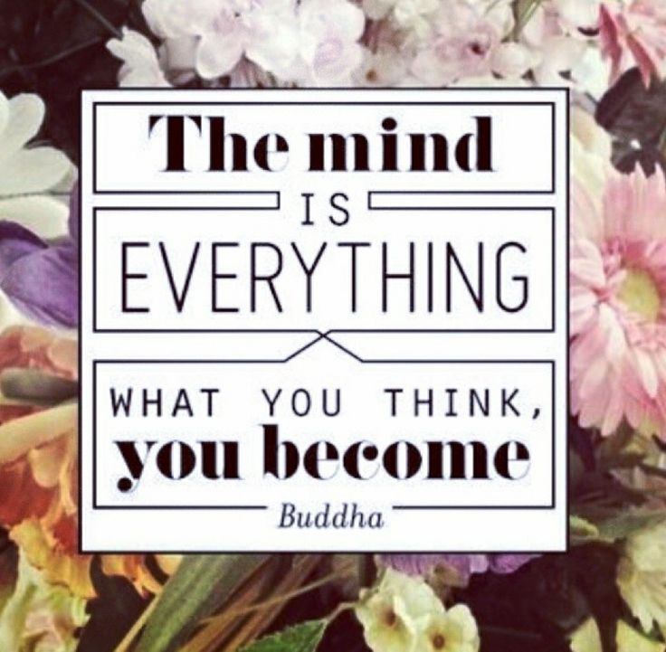 the mind is everything